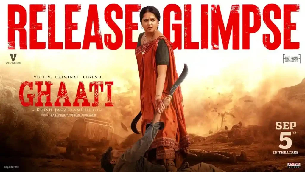Video : Ghaati Release Glimpse (Anushka Shetty)