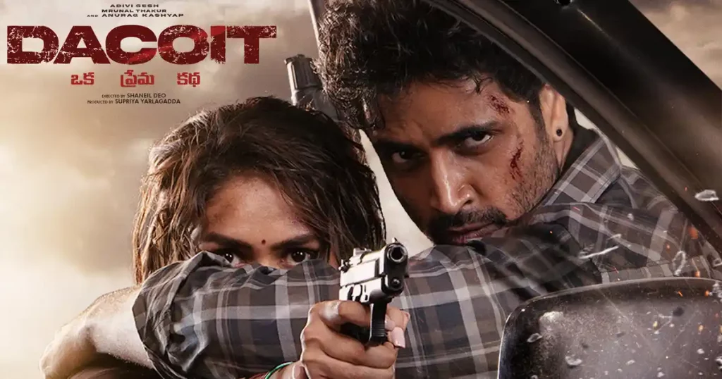 Dacoit registers Adivi Sesh’s career-best opening; Day 1 estimates here