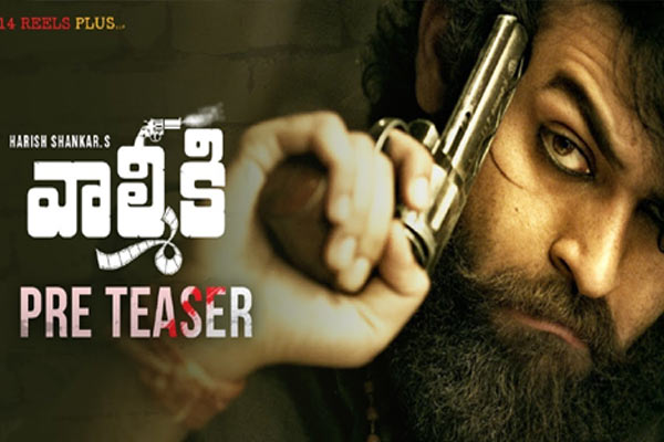 ప్రీ టీజర్ తో ఆకట్టుకుంటున్న  ‘వాల్మీకి’  !