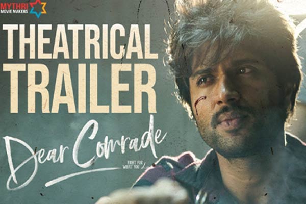 “డియర్ కామ్రేడ్” ట్రైలర్: ప్రేమకి, పోరాటానికి మధ్య యువకుని సంఘర్షణ.