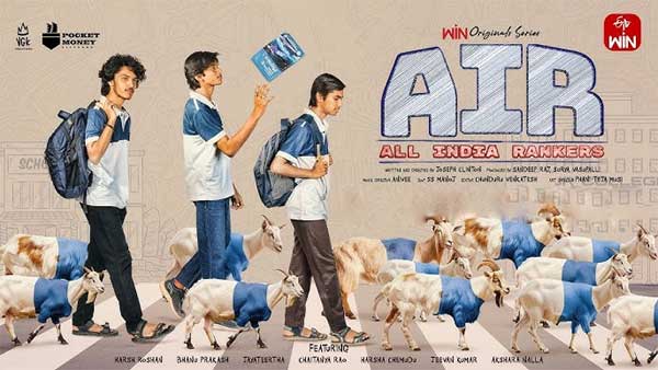 ఓటీటీ సమీక్ష : AIR- ఆల్ ఇండియా ర్యాంకర్స్ – ఈటీవీ విన్‌లో తెలుగు సిరీస్