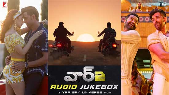 వీడియో : WAR 2 ఆడియో జ్యూక్‌బాక్స్ (హృతిక్ రోషన్, జూనియర్ ఎన్టీఆర్)