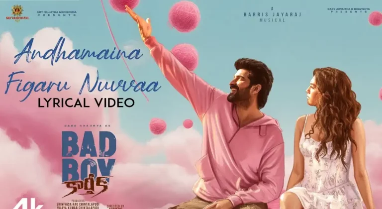 వీడియో : బ్యాడ్ బాయ్ కార్తీక్ – అందమైన ఫిగరు నువ్వా లిరికల్ సాంగ్ (నాగ శౌర్య, విధి)