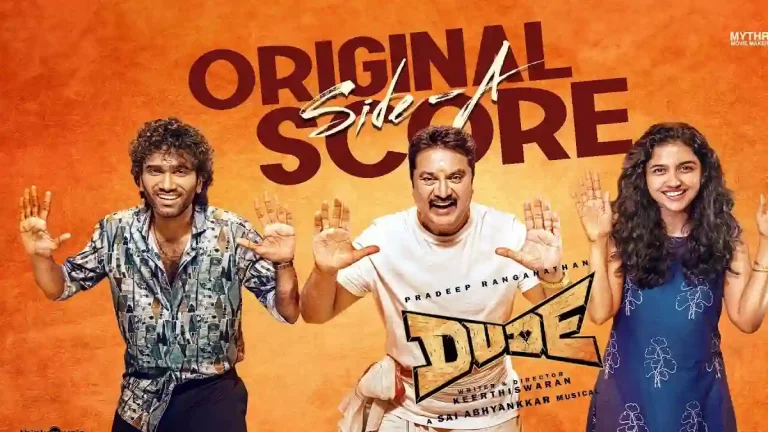 వీడియో : డ్యూడ్ OST – సైడ్ A (ప్రదీప్ రంగనాథన్, మమిత బైజు)
