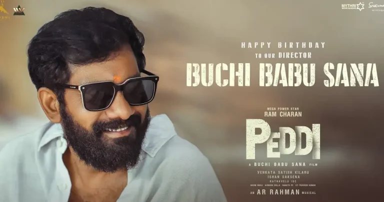 వీడియో : పెద్ది – బుచ్చి బాబు సనా బర్త్‌డే స్పెషల్ (రామ్ చరణ్, జాన్వీ కపూర్)