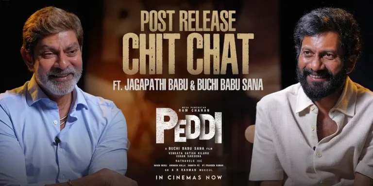 వీడియో : పెద్ది – పోస్ట్ రిలీజ్ ఇంటర్వ్యూ (జగపతి బాబు, బుచ్చిబాబు సానా)