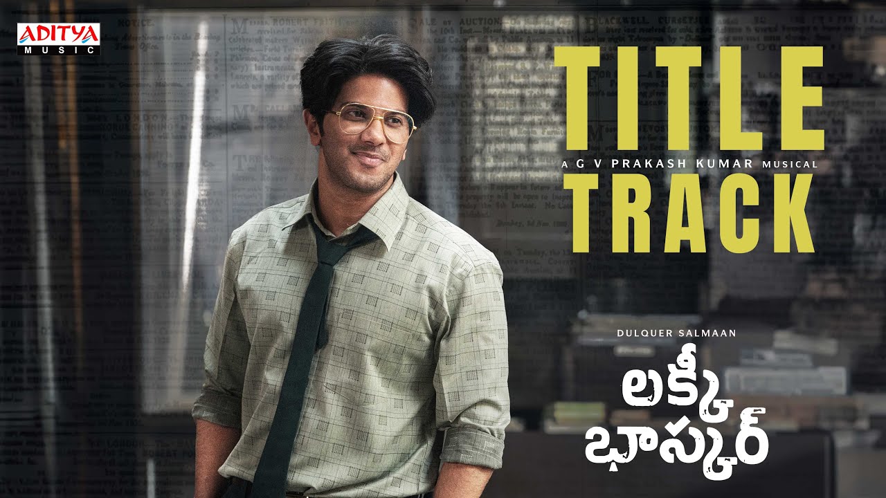 Video : Lucky Baskhar Title Track (Dulquer Salmaan) | Latest Telugu ...