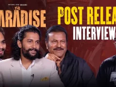Video : The Paradise – Post Release Chit Chat (Nani, Mohan Babu, Srikanth Odela)